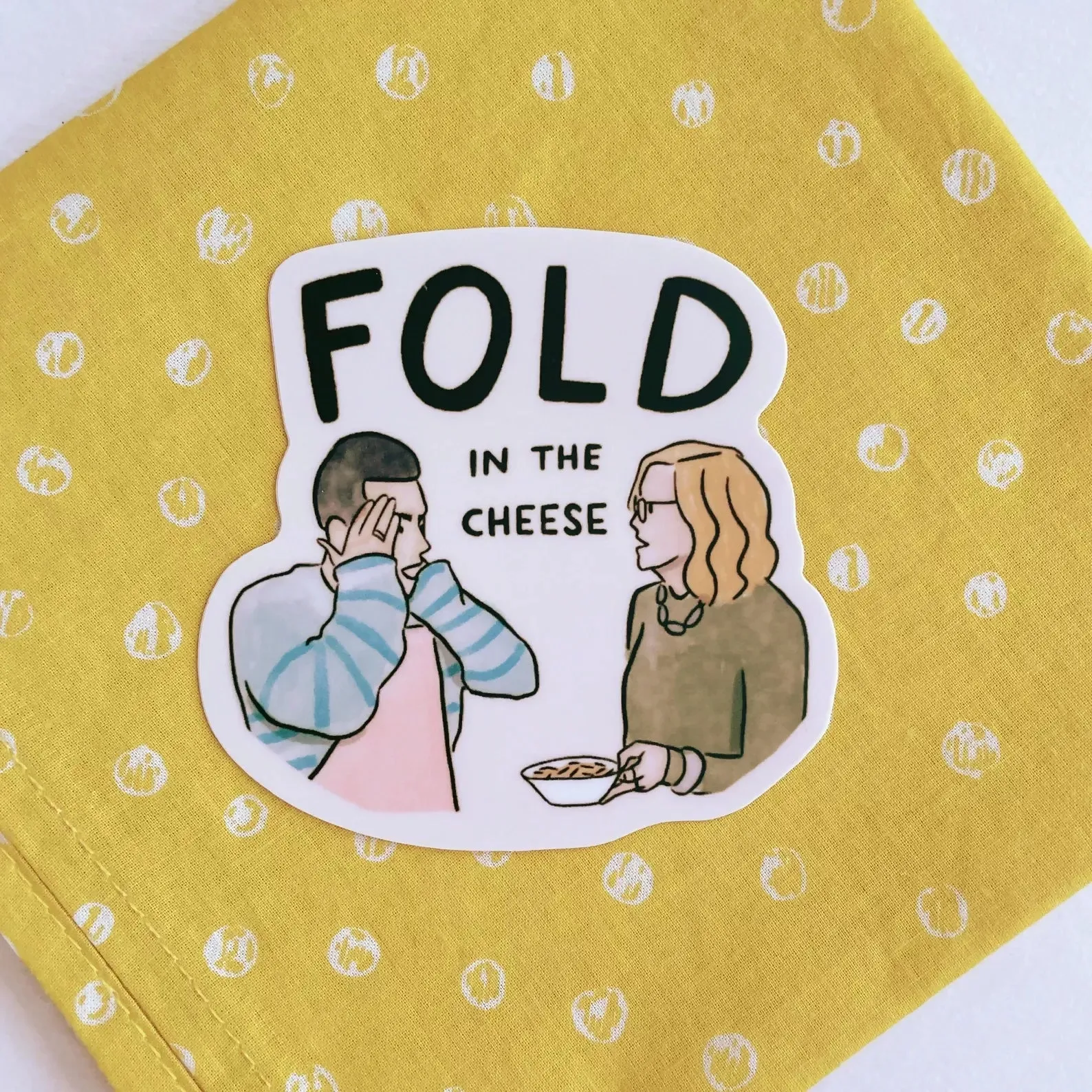 Fold In The Cheese Sticker