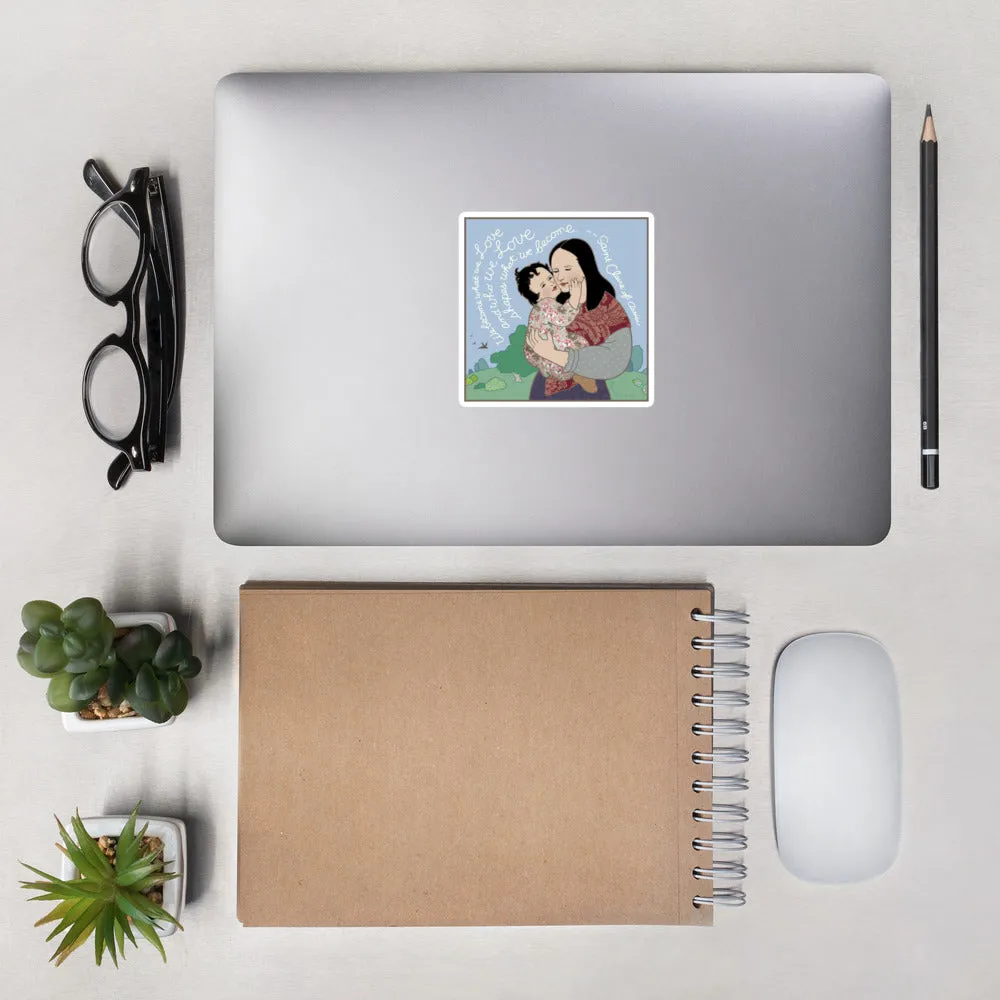 We Become What We Love by Shelley Thornton, Bubble-free stickers